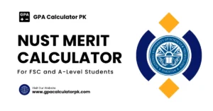 NUST Merit Calculator 2024 | FSC and A-Level Students